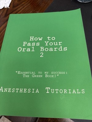 How to Pass Your Oral Boards 2 by Donenfeld Roger and Anesthesia Tutorials...