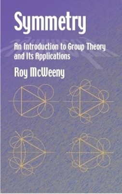 Symmetry: An Introduction to Group Theory and Its Applications (Dover Boo - GOOD