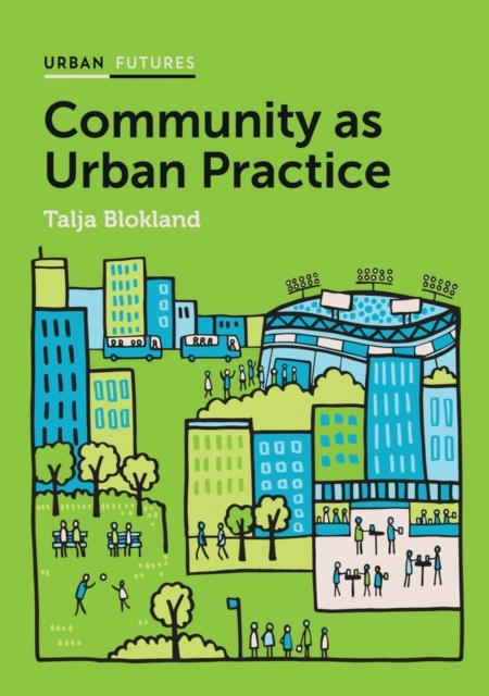 Community as Urban Practice by Talja Blokland - 9781509504824 - Image 3