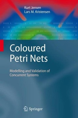 Coloured Petri Nets Kurt Jensen