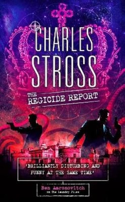 Charles Stross The Regicide Report (Gebundene Ausgabe)