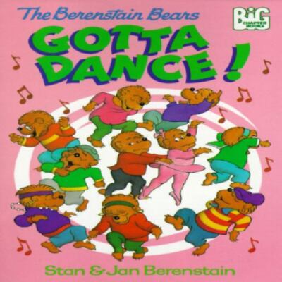The Berenstain Bears Gotta Dance! Stan Berenstain, Jan Berenstain paperback Use