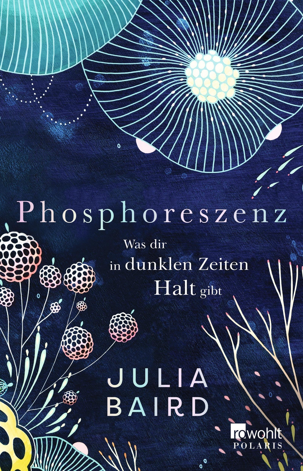 Thumbnail - Phosphoreszenz - Was Dir In Dunklen Zeiten Halt Gibt | . | Julia Baird