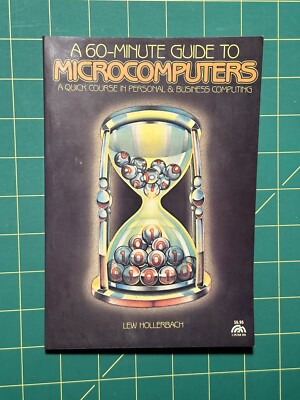 A 60-Minute Guide to Microcomputers by Lew Hollerbach