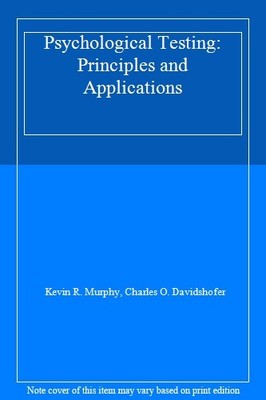 Psychological Testing: Principles and Applications,Kevin R. Mu ,