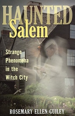 Haunted Salem: Strange Phenomena in..., Guiley, Rosemar
