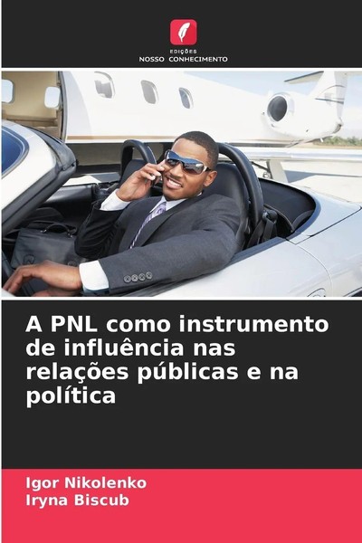 Igor Nikolenko (U. A.) | A Pnl Como Instrumento De InfluêNcia Nas RelaçõEs...-image
