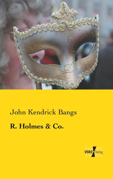 John Kendrick Bangs | R. Holmes And Co. | Taschenbuch | Englisch (2019) | 144 S.-image