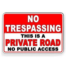 No Trespassing Private Road No Public Access Metal Sign do not enter