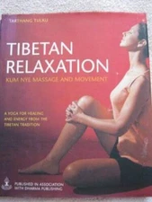 Tibetan Relaxation: Kum Nye Massage and Movement (A yoga for healing and  - GOOD