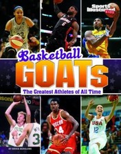Basketball GOATs : The Greatest Athletes of All Time, Hardcover by Berglund, ...