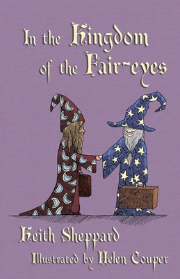 In the Kingdom of the Fair-Eyes Keith Sheppard Taschenbuch Englisch 2013