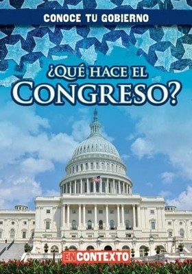 Qu Hace El Congreso? (What Does Congress Do?) by Kathleen Connors (Spanish) Pape