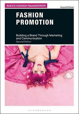 Fashion Promotion: Building a Brand Through Marketing and Communication by...