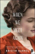 When We Meet Again - Paperback By Harmel, Kristin - VERY GOOD