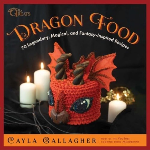 Dragon Food by Cayla Gallagher (Hardback Book)