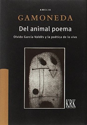 Del animal poema: Olvido Garc�a Vald�s y la po�tica de  - Spanish Language  NEW