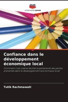 Confiance Dans Le DéVeloppement éConomique Local Tutik Rachmawati Taschenbuch