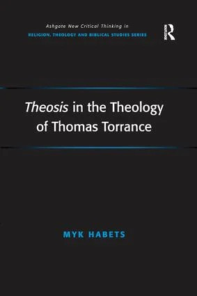 Theosis in the Theology of Thomas Torrance