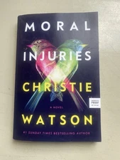 Moral Injuries by Watson, Christie Uncorrected Proof New