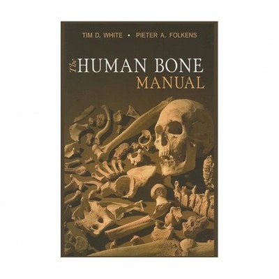 Tim D. White and 1 more The Human Bone Manual