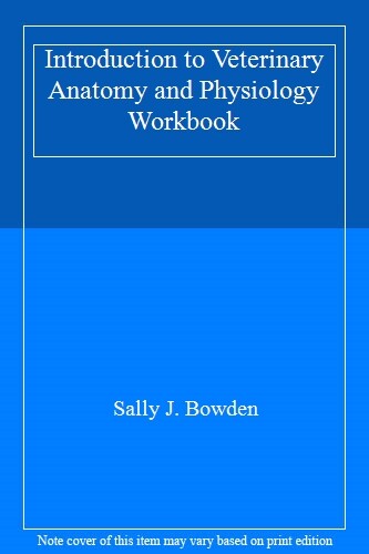 Introduction to Veterinary Anatomy and Physiology Workbook,Sally