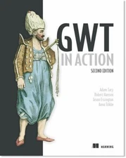 Gwt in Action by Tacy, Adam; Hanson, Robert; Essington, Jason