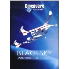 BLACK SKY - Winning The X-Prize - Discovery Channel DVD