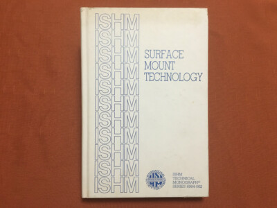 Surface Mount Technology - ISHM Technical Monograph Series - 1984 - HB