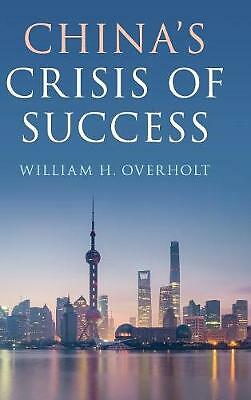 China's Crisis of Success Overholt Hardback Cambridge University Press