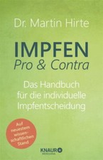 Impfen Pro & Contra von Dr. Martin Hirte UNGELESEN