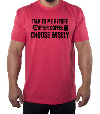 Talk to me before or after coffee -Men's Graphic T-shirts, Funny Coffee Shirts