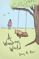 A Wondrous World Doris M. Burr Taschenbuch Kartoniert / Broschiert Englisch 2013