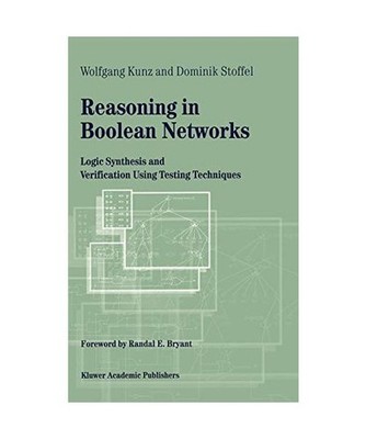 Reasoning in Boolean Networks: Logic Synthesis and Verification Using Testing Te