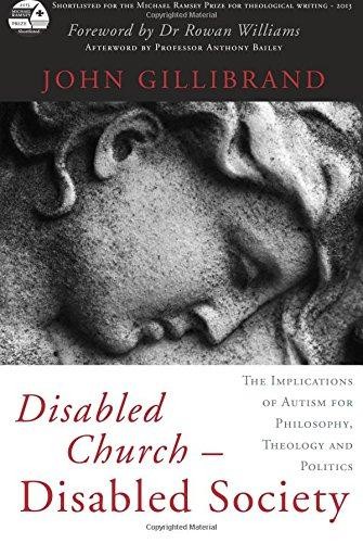 Disabled Church - Disabled Society: The Implications of... - John Gillibrand
