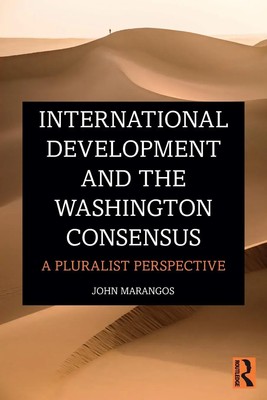 International Development and the Washington Consensus | A Pluralist Perspective