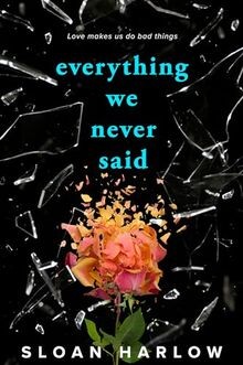 Everything We Never Said von Harlow, Sloan | Buch | Zustand sehr gut