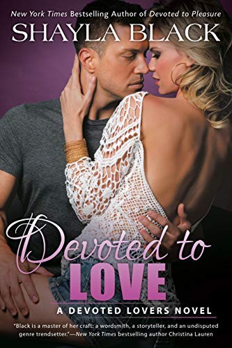 Devoted to Love (Devoted Lovers Novel). Shayla-Black 9780399587382 New>|