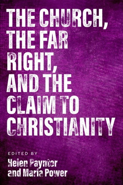 The Church, The Far Right, and The Claim to Christianity (Paperback Book) - Image 4