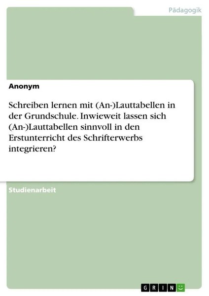 Anonymous | Schreiben Lernen Mit (An-)Lauttabellen In Der Grundschule....-image