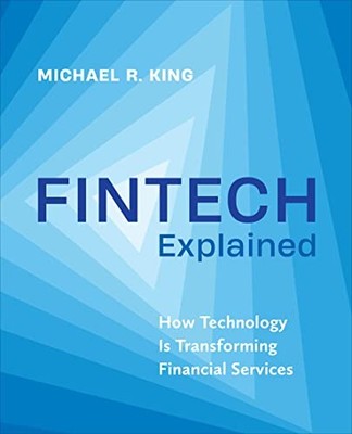 FINTECH EXPLAINED by Michael King Paperback Self Help Business