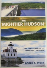 Mightier Hudson: The Spirited Revival of a Treasured Landscape (HC OVSZ)