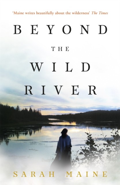Beyond the Wild River by Sarah Maine (Paperback Book)