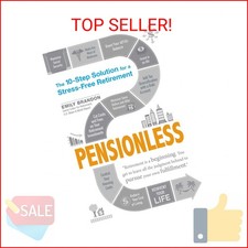 Pensionless: The 10-Step Solution for a Stres...
