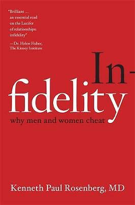 Infidelity: Why Men and Women Cheat by Kenneth Paul Rosenberg (Hardcover, 2018)