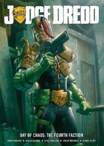 Judge Dredd Day of Chaos: The Fourth Faction (Judge Dredd) by John Wagner