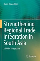 Owais Hasan Khan | Strengthening Regional Trade Integration In South Asia | Buch