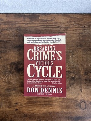 Breaking Crime's Vicious Cycle by Shirley Stephens, Ray G. Regiser Jr. and...