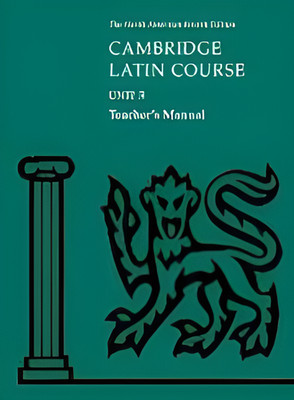 Cambridge Latin Course Unit 3 Teacher's Manual North American ...