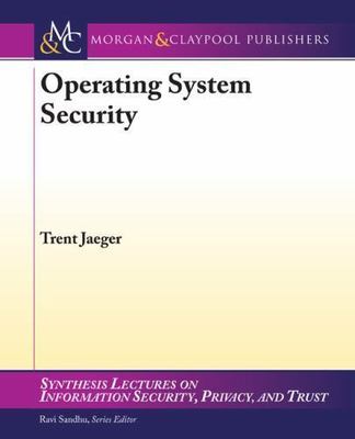 Operating System Security by Jaeger, Trent